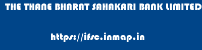 THE THANE BHARAT SAHAKARI BANK LIMITED       ifsc code